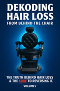 Dekoding Hair Loss from Behind the Chair - Volume 1